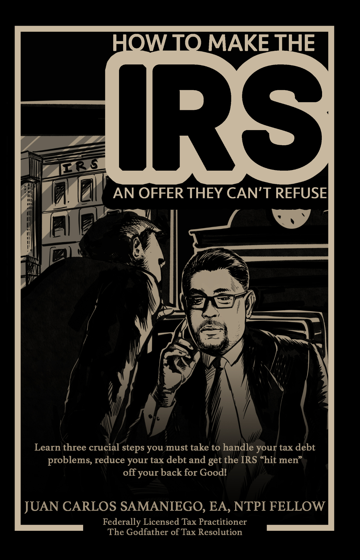 How to Make the IRS an Offer They Can't Refuse